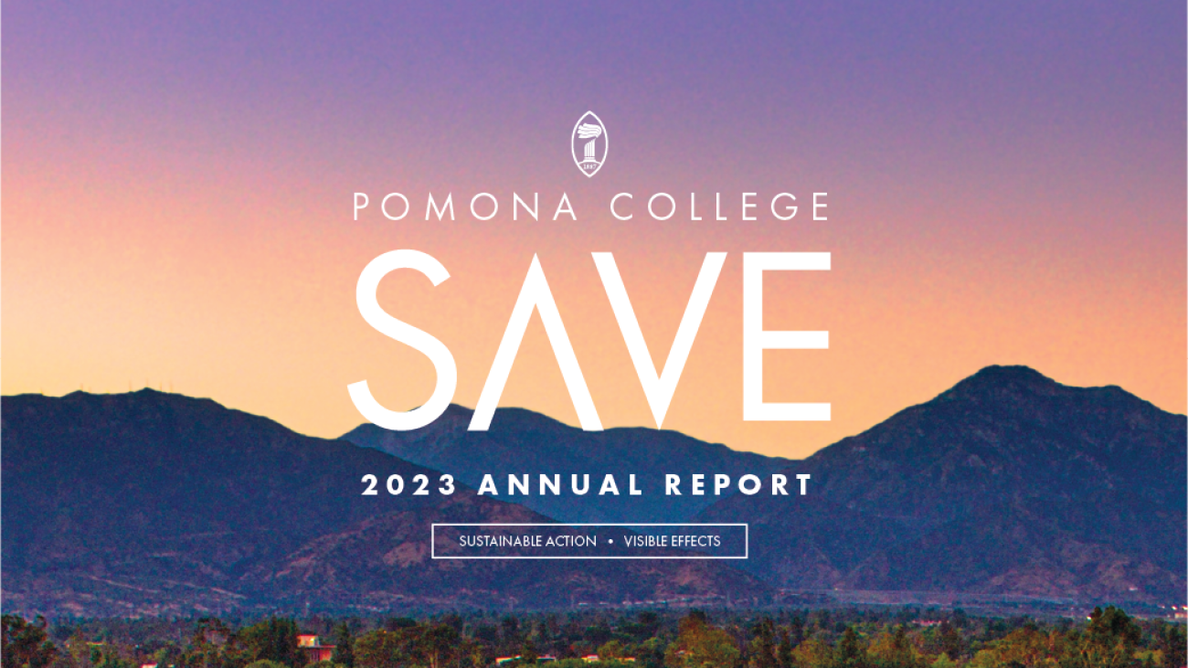 Text: "Pomona College SAVE 2023 Annual Report Sustainable Actions Visible Effects". Image: sunset behind mountains