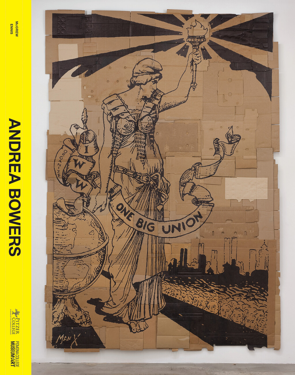 Catalogue cover for Andrea Bowers exhibition showing illustration on cardboard of heroine holding up torch with banner One Big Union