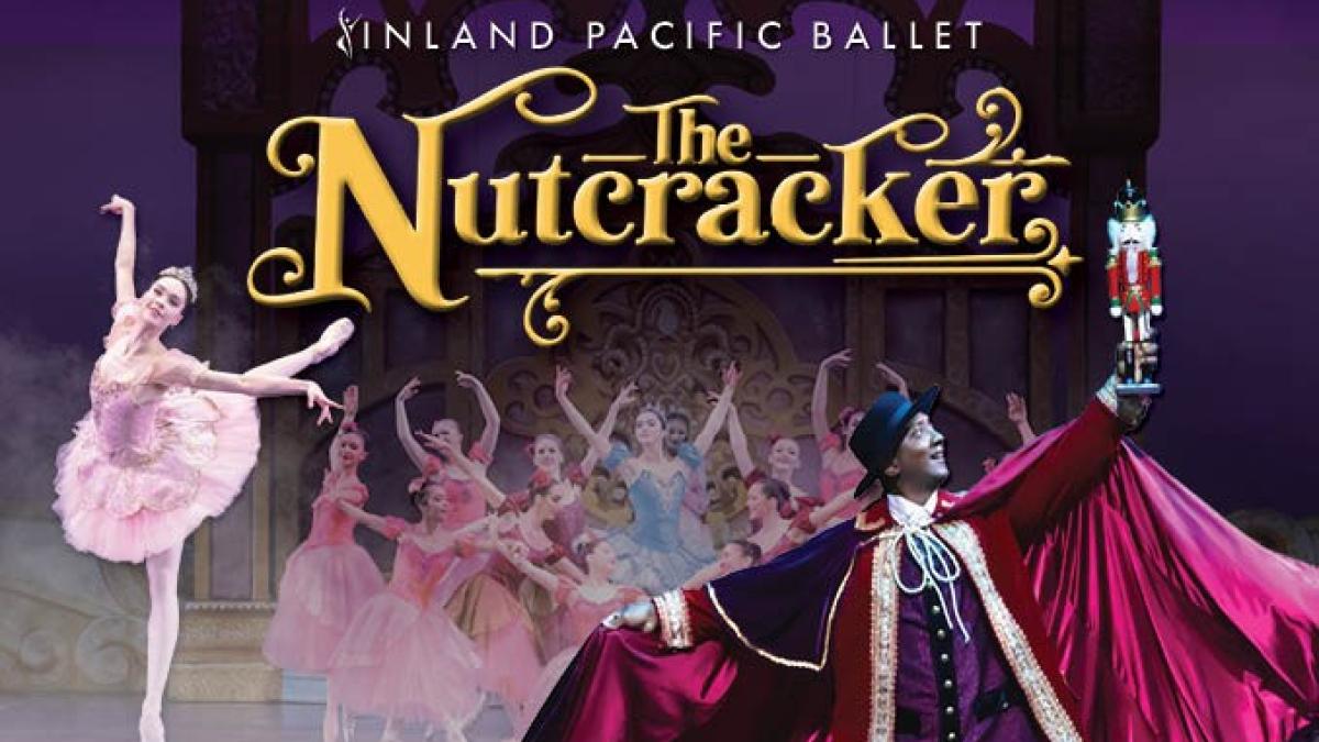 A host of ballerinas pose on a stage behind a caped man holding up a nutcracker. [text] Inland Pacific Ballet The Nutcracker.
