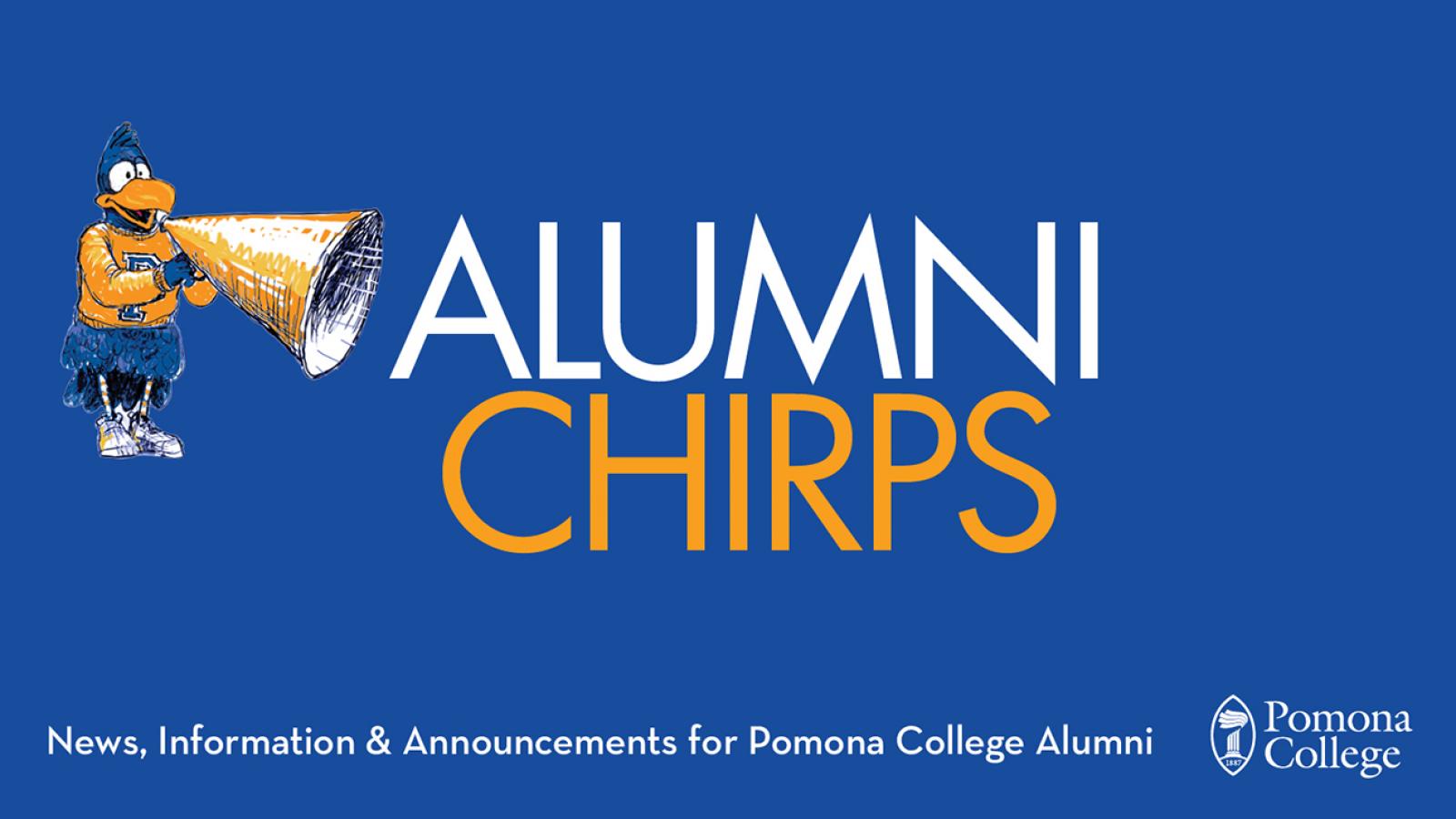 Alumni Chirps News, Information & Announcements for Pomona College Alumni