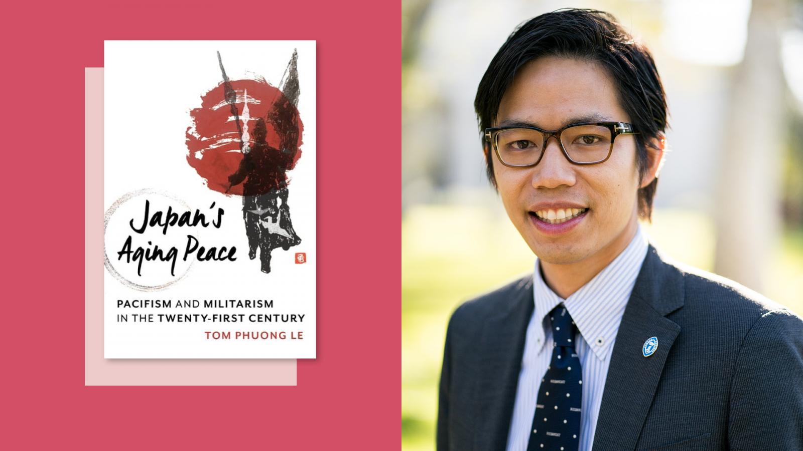 Professor Tom Le and the cover of his new book, "Japan's Aging Peace."