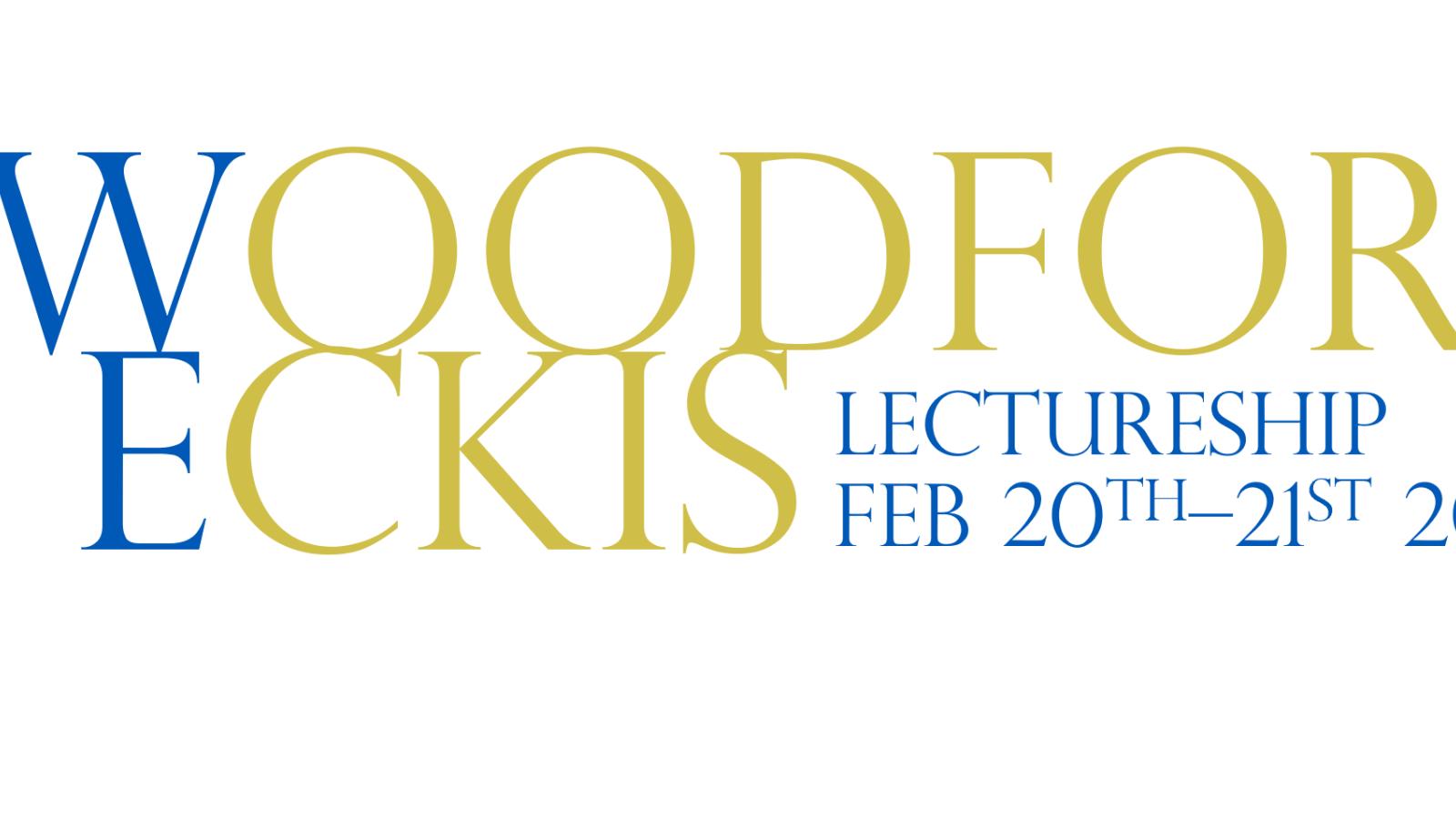 Text reading 46th Woodford-Eckis Lectureship, February 20th to 21st, 2026