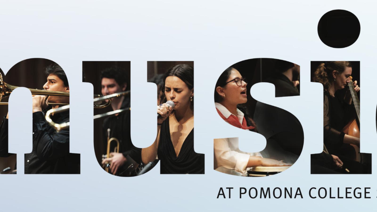 Musician photos set inside the font outline "Music at Pomona College"