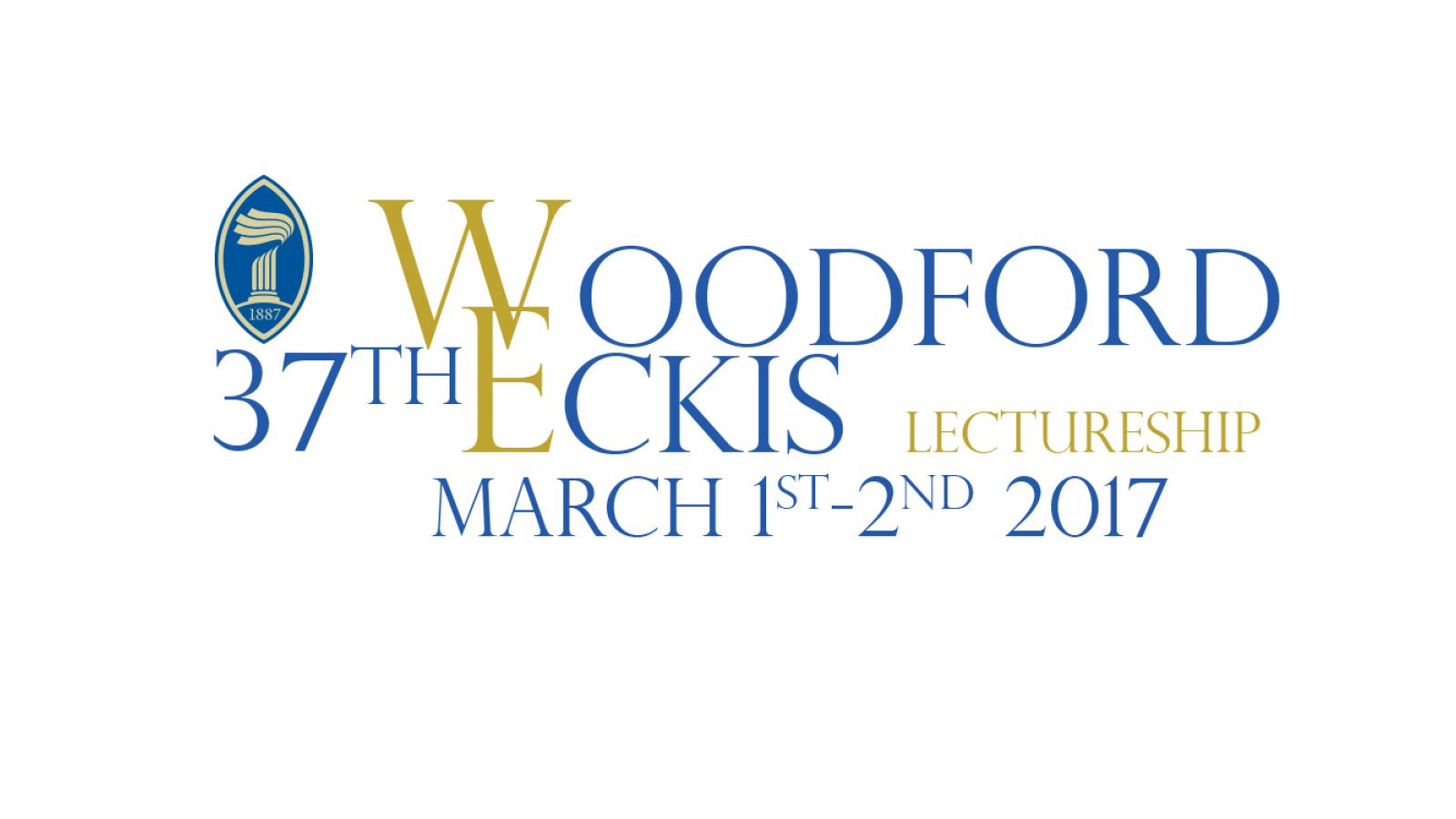 37th Annual Woodford-Eckis Lectureship