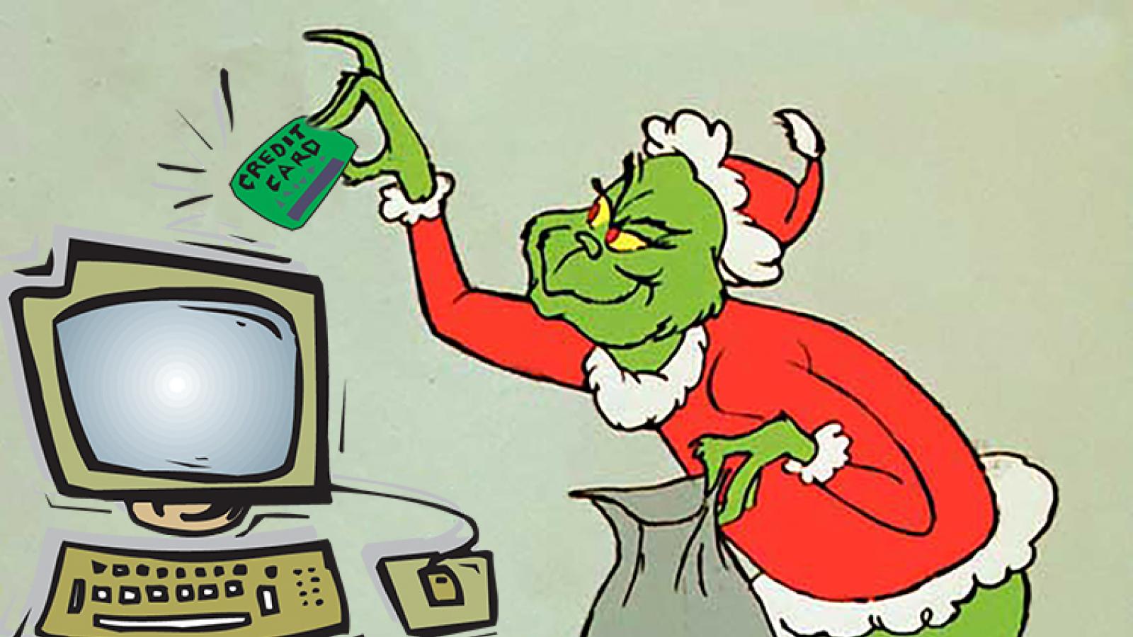 Protect Yourself from the Grinch this Holiday Season