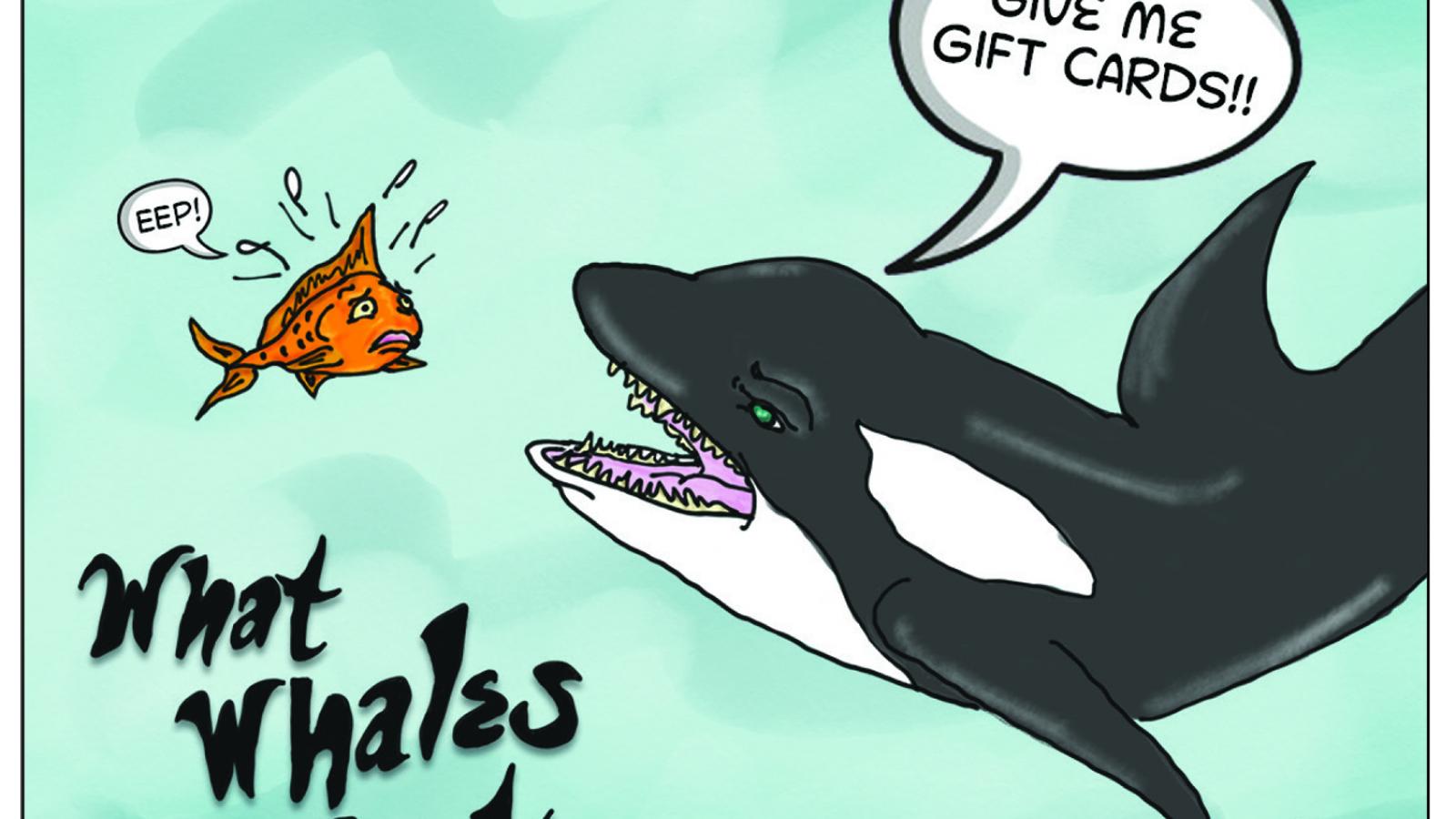 What Whales Want - Gift Cards!