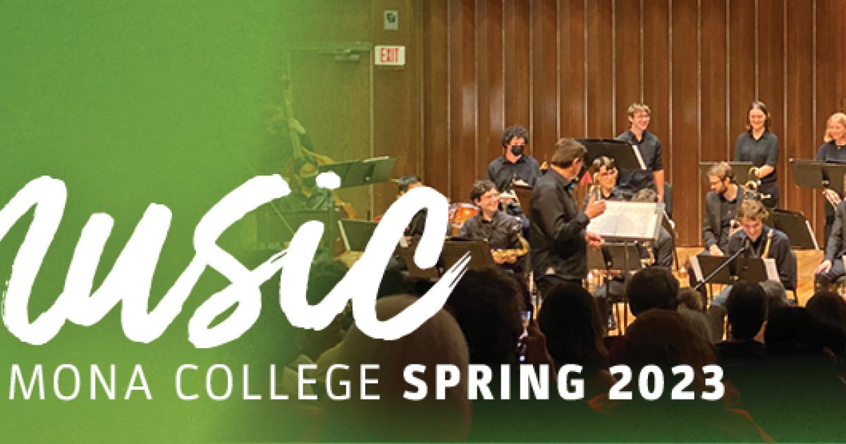 Pomona College Music Department's Spring 2023 Concert Series opens Feb. 3 | Pomona  College in Claremont, California - Pomona College