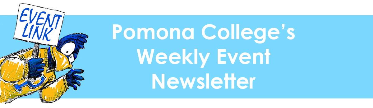 Pomona College Weekly Events Newsletter 