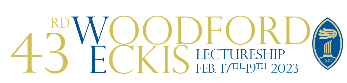 43rd Woodford Eckis Lectureship. February 17th to 19th, 2023