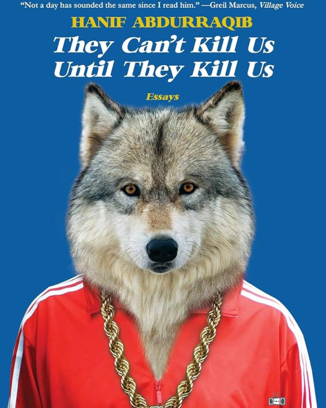 Cover of the Book, "They Can't Kill Us Until They Kill Us"