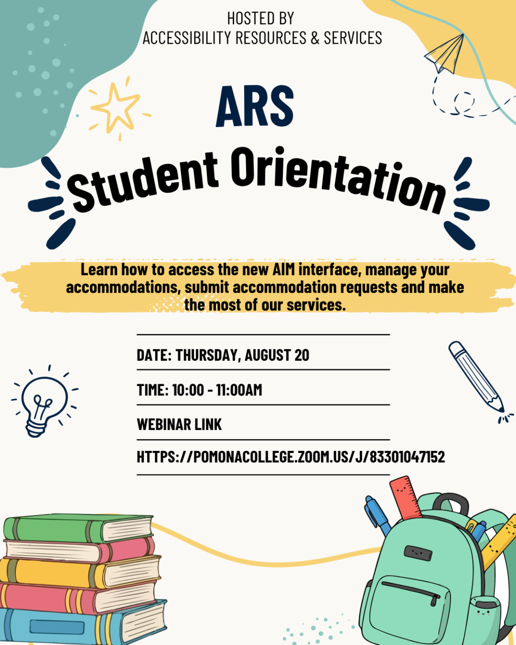 ARS Student Orientation happening August 20 at 10am on a zoom webinar. Learn how to access the new AIM interface and how to manage your accommodations. 