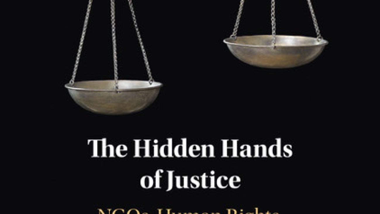 The Hidden Hands of Justice: NGOs, Human Rights, and International Courts. Cambridge University Press, 2018.